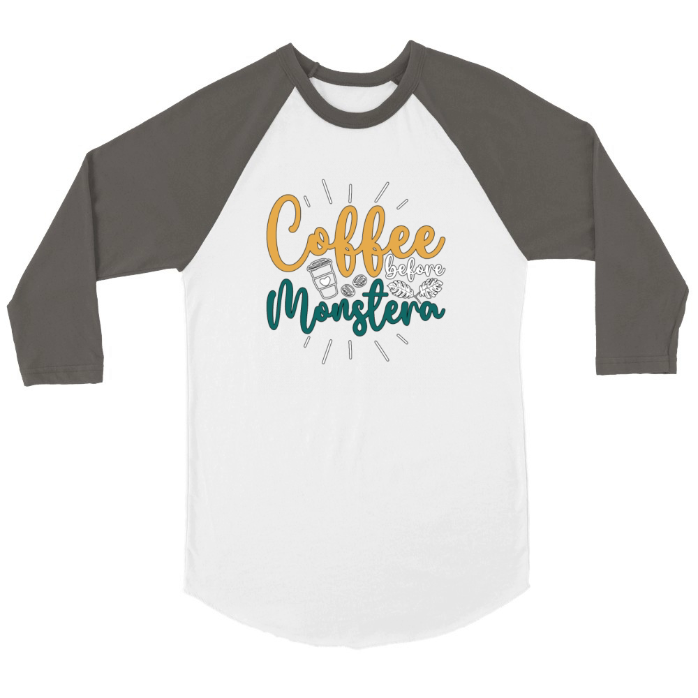 Monster Lover Coffee Before Gardening Coffee Lover Unisex ¾ sleeve Raglan T-shirt