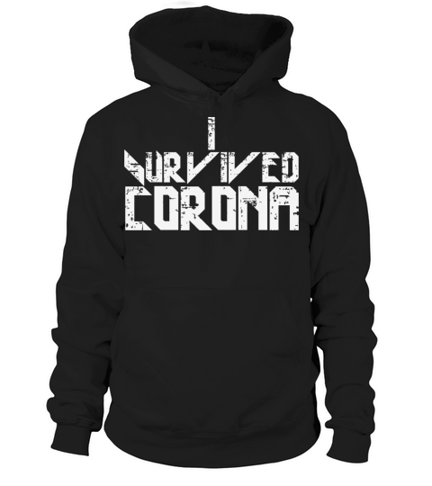 I survived Corona slogan Hoodie Unisex