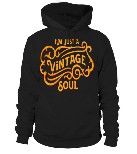 Im Just a Vintage Soul Hoodie Unisex