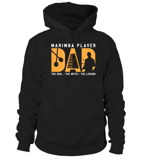 Marimba Player Dad The Idol The Myth Percussion Hoodie Unisex