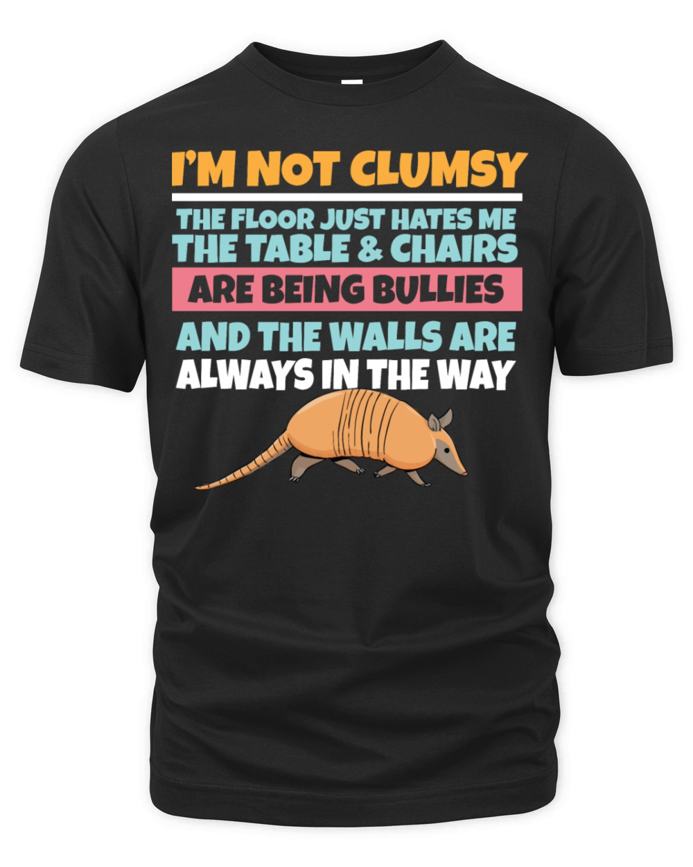 Im Not Clumsy The Floor Hates Me Foolish Organic Unisex T-shirt