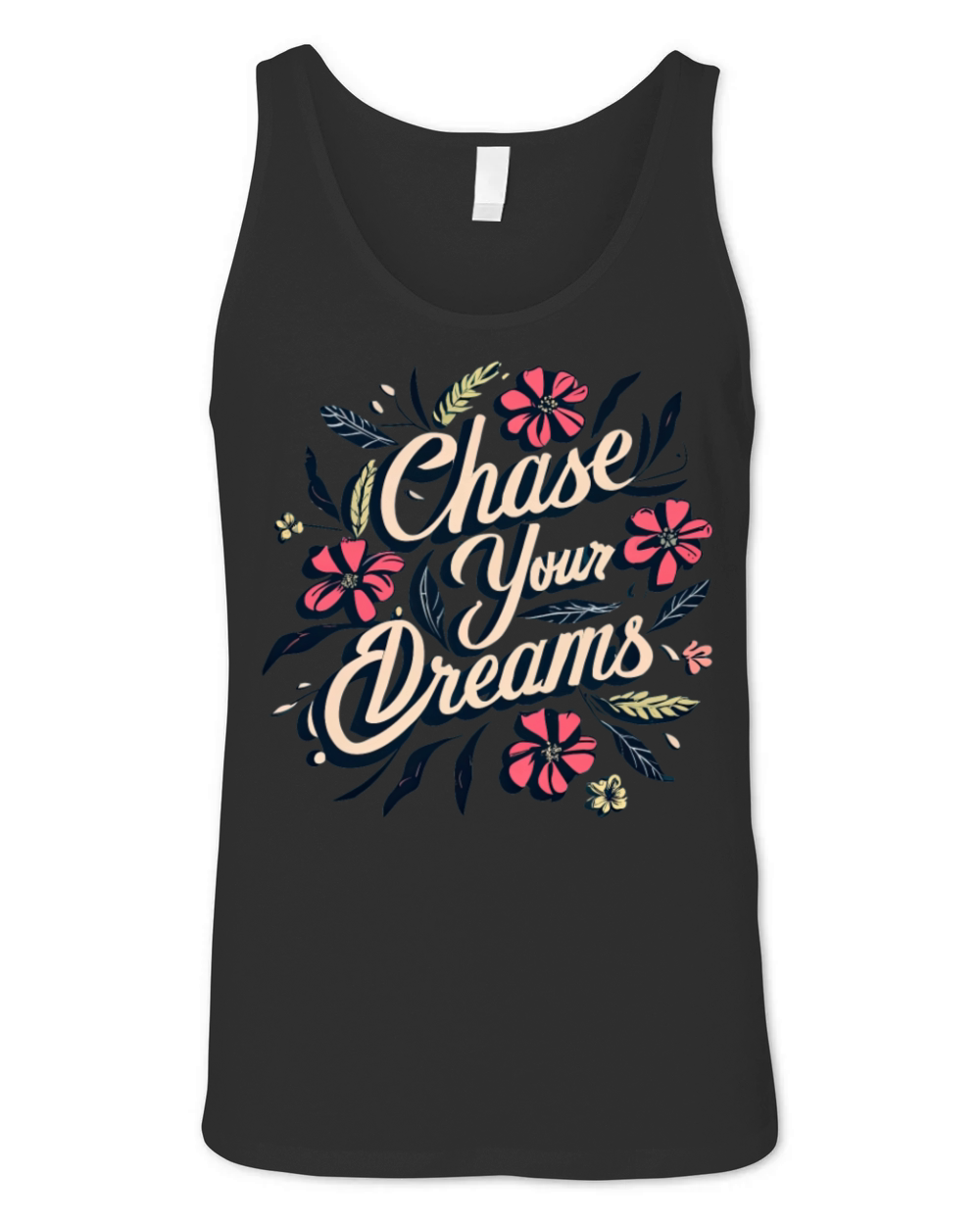 Chase Your Dreams Floral Positive Thinking Mindful Unisex Jersey Tank