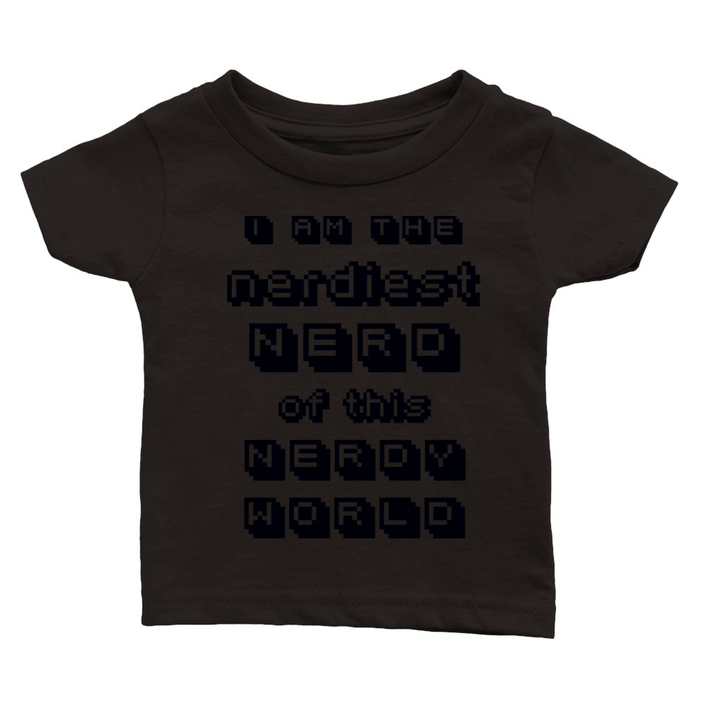 The nerdiest nerd slogan Classic Baby Crewneck T-shirt
