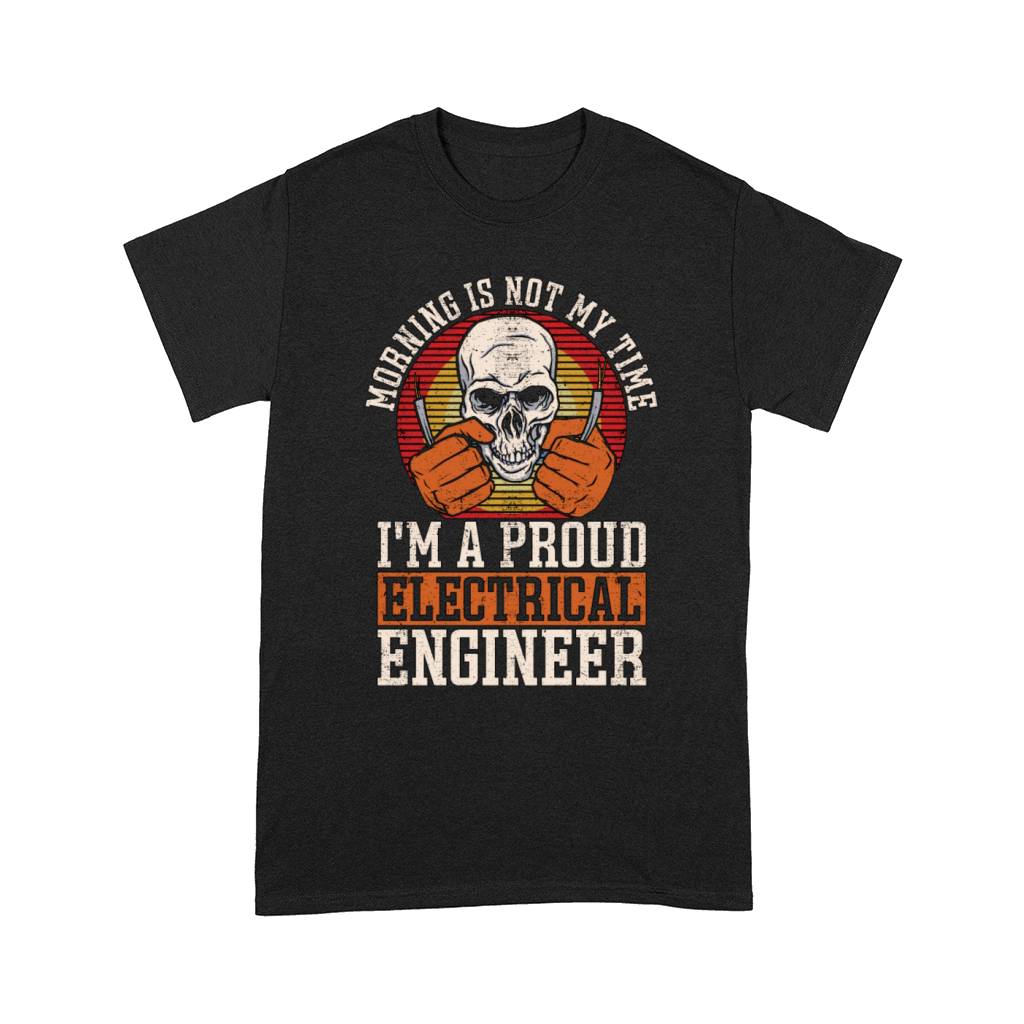 Electrical Engineer Morning Is Not My Engineering Comfort T-shirt