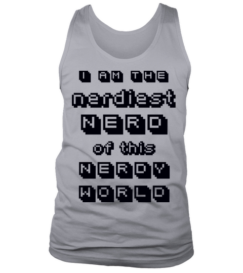 The nerdiest nerd slogan Tank Top Unisex