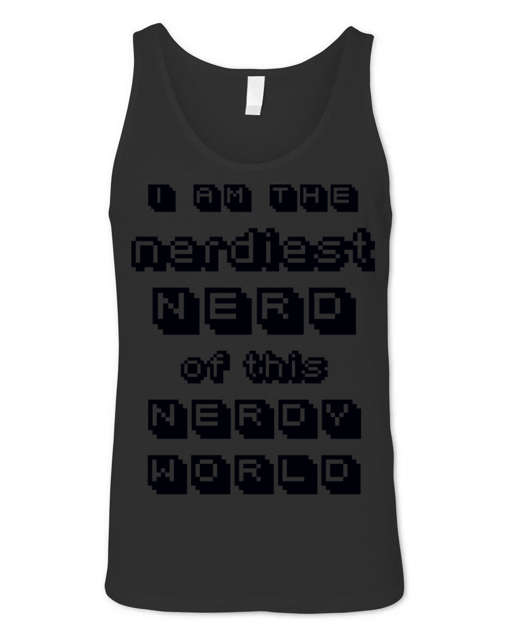 The nerdiest nerd slogan Unisex Jersey Tank