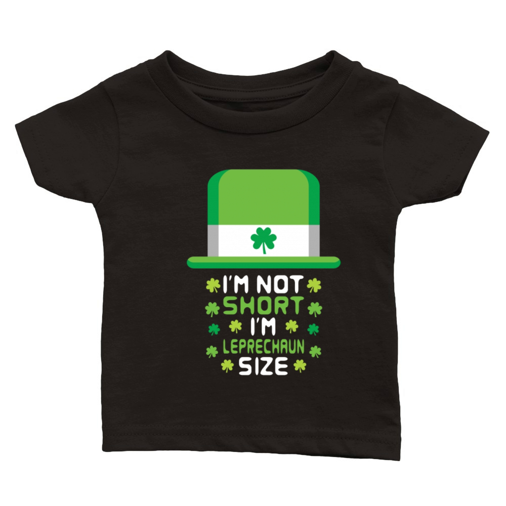 sketch I m Not Short I m Leprechaun Size Classic Baby Crewneck T-shirt