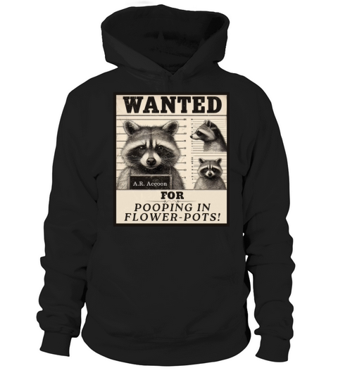 Wanted Raccoon - Funny Design Hoodie Unisex