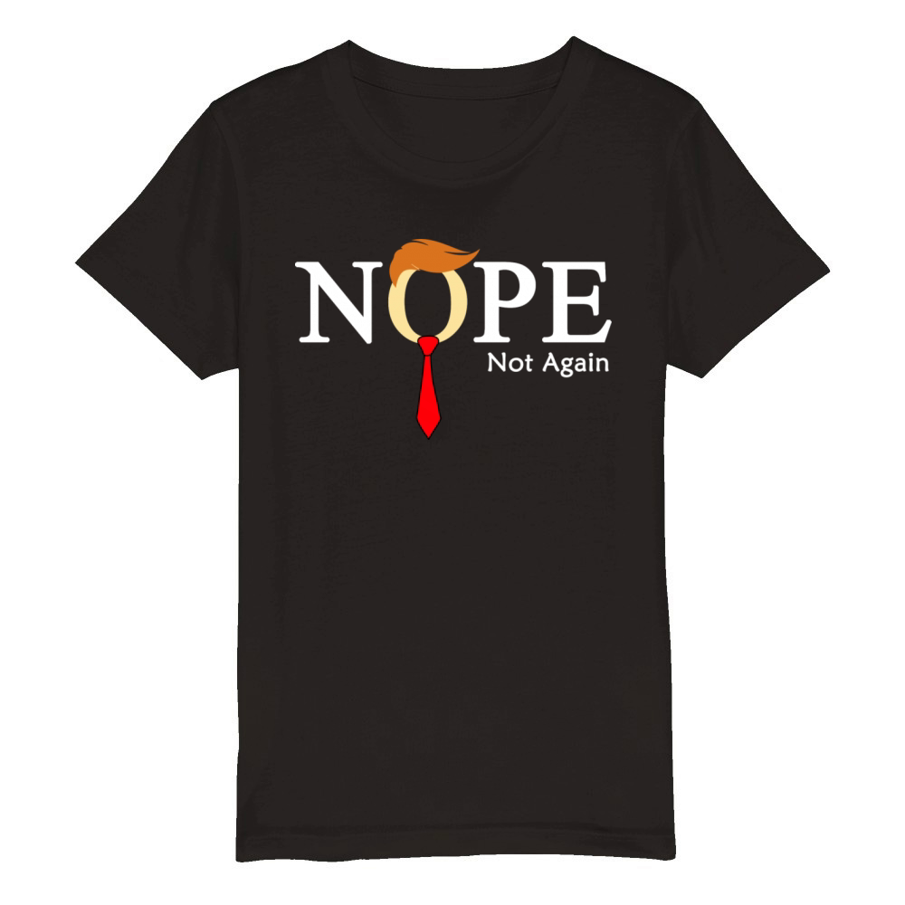 Nope Not Again 2024 Elections Organic Kids Crewneck T-shirt