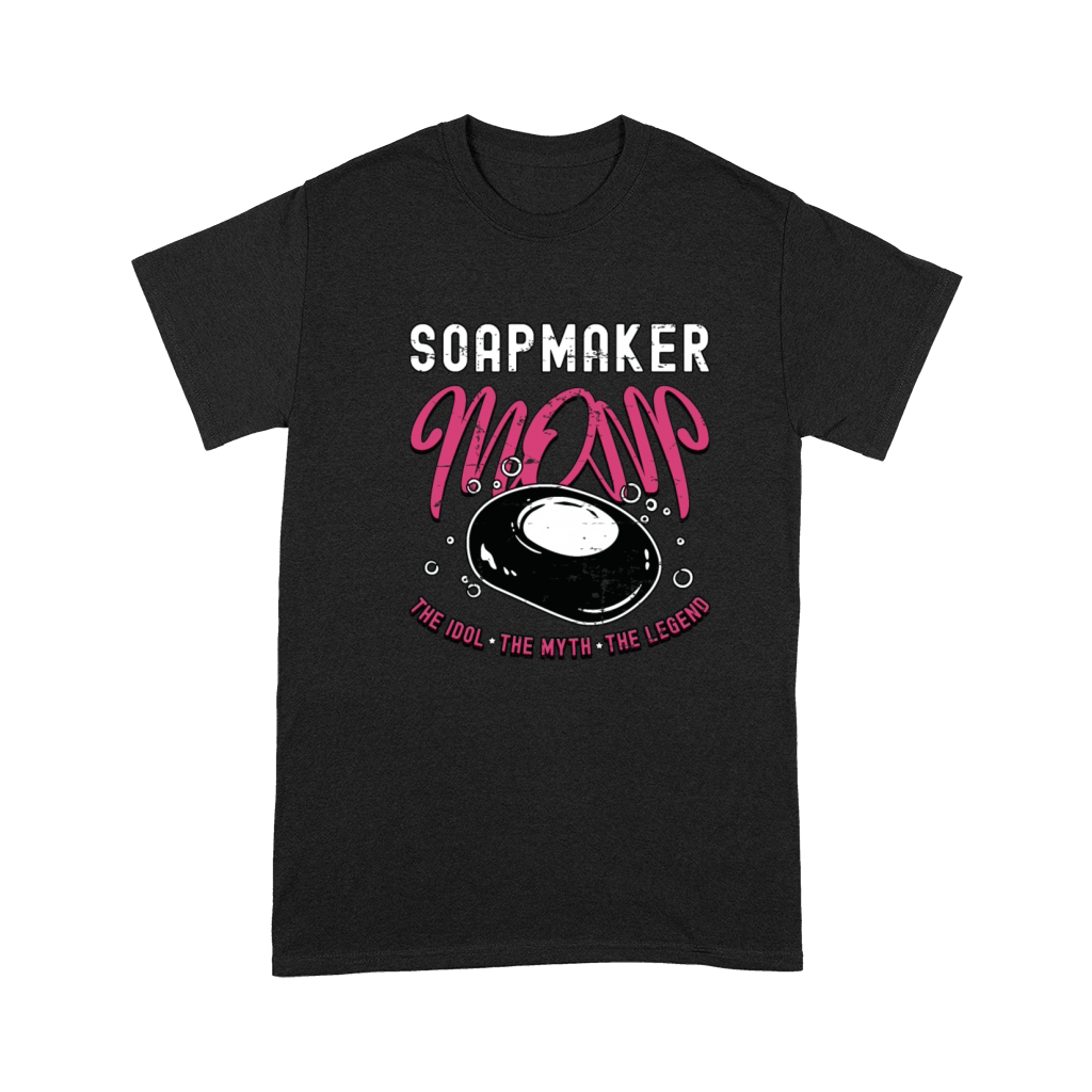 Soapmaker Mom The Idol The Myth The Soapmaking Premium T-shirt