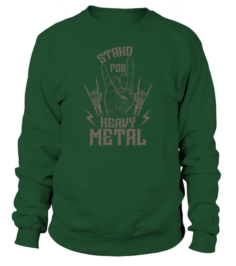 Stand for Heavy Metal Music Band Genre Sweatshirt Unisex