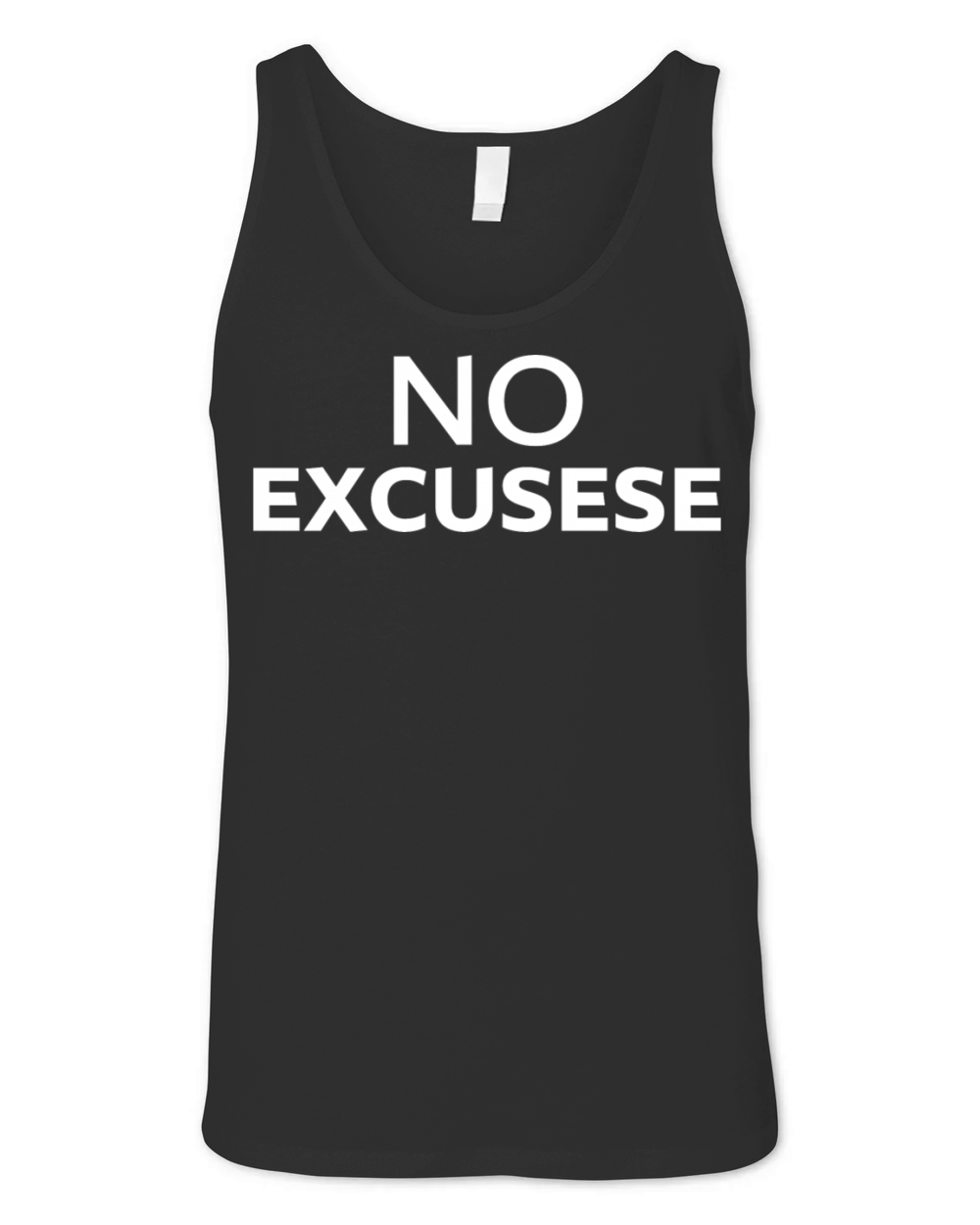 no excusese Quote Motivation Inspiration Unisex Jersey Tank
