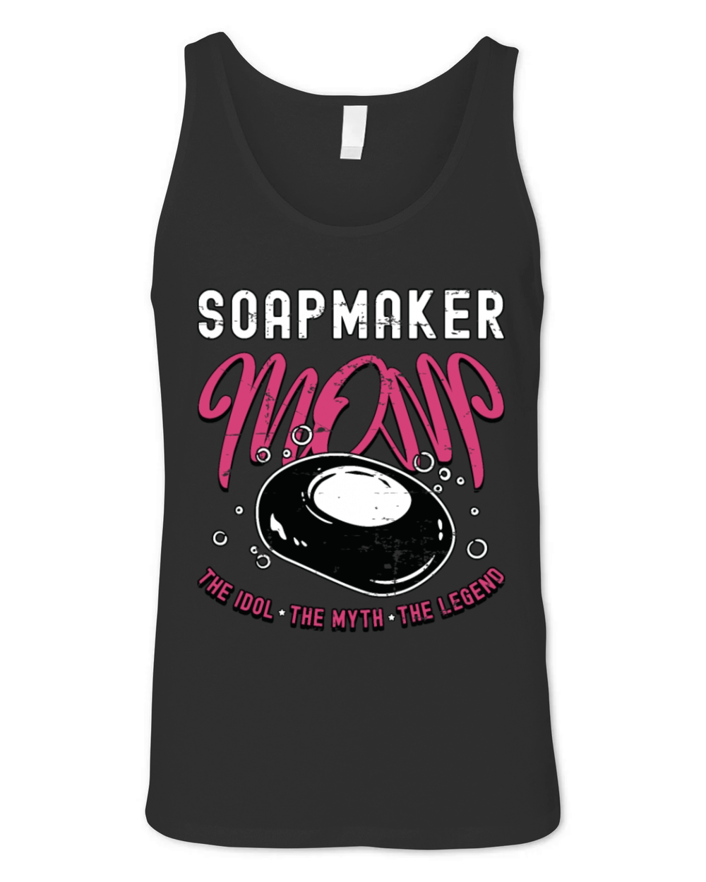 Soapmaker Mom The Idol The Myth The Soapmaking Unisex Jersey Tank