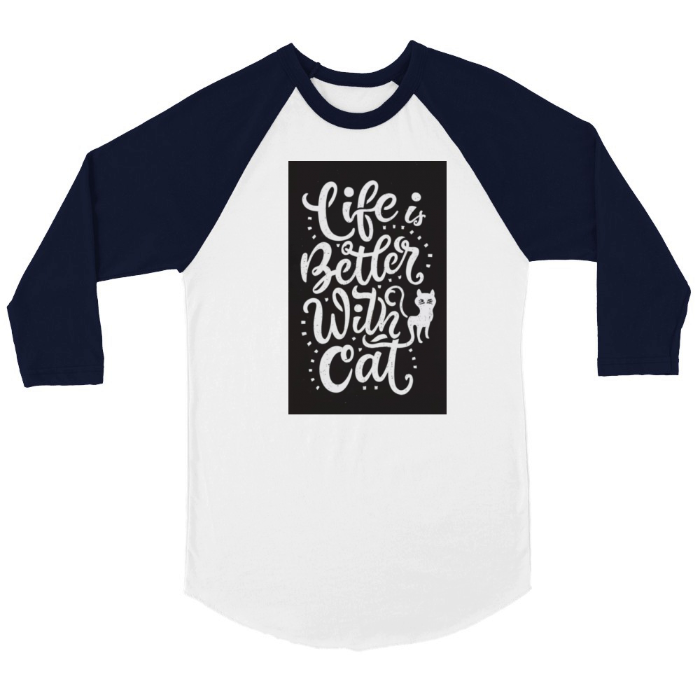 Life is better with a Cat Unisex ¾ sleeve Raglan T-shirt