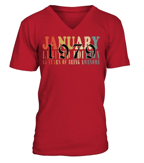 45th birthday 45 years January 1979 V-Neck T-shirt