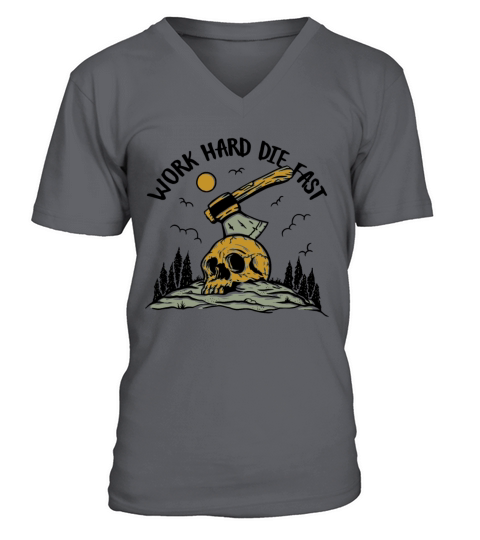 Work Hard Die Fast V-Neck T-shirt