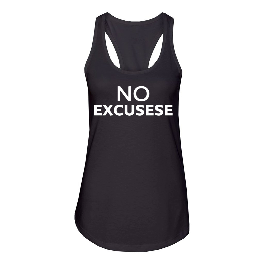 no excusese Quote Motivation Inspiration Women's Racerback Tank
