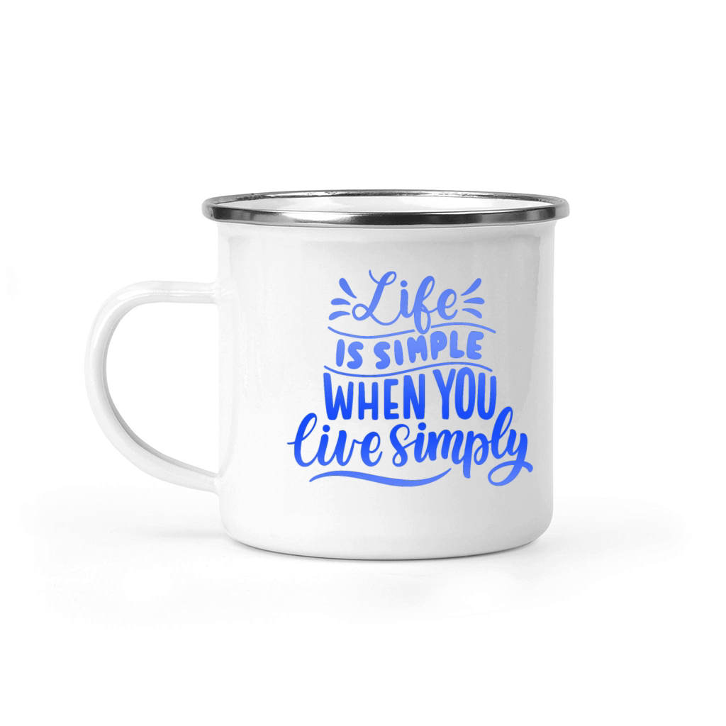 LIFE IS SIMPLE WHEN YOU LIVE SIMPLY Camping Mug