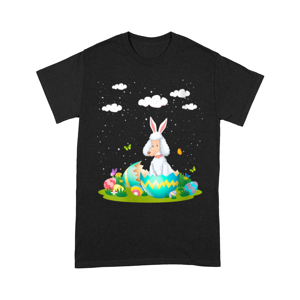 Poodle Pet Ched Ching From Easter Egg Easter Day Comfort T-shirt