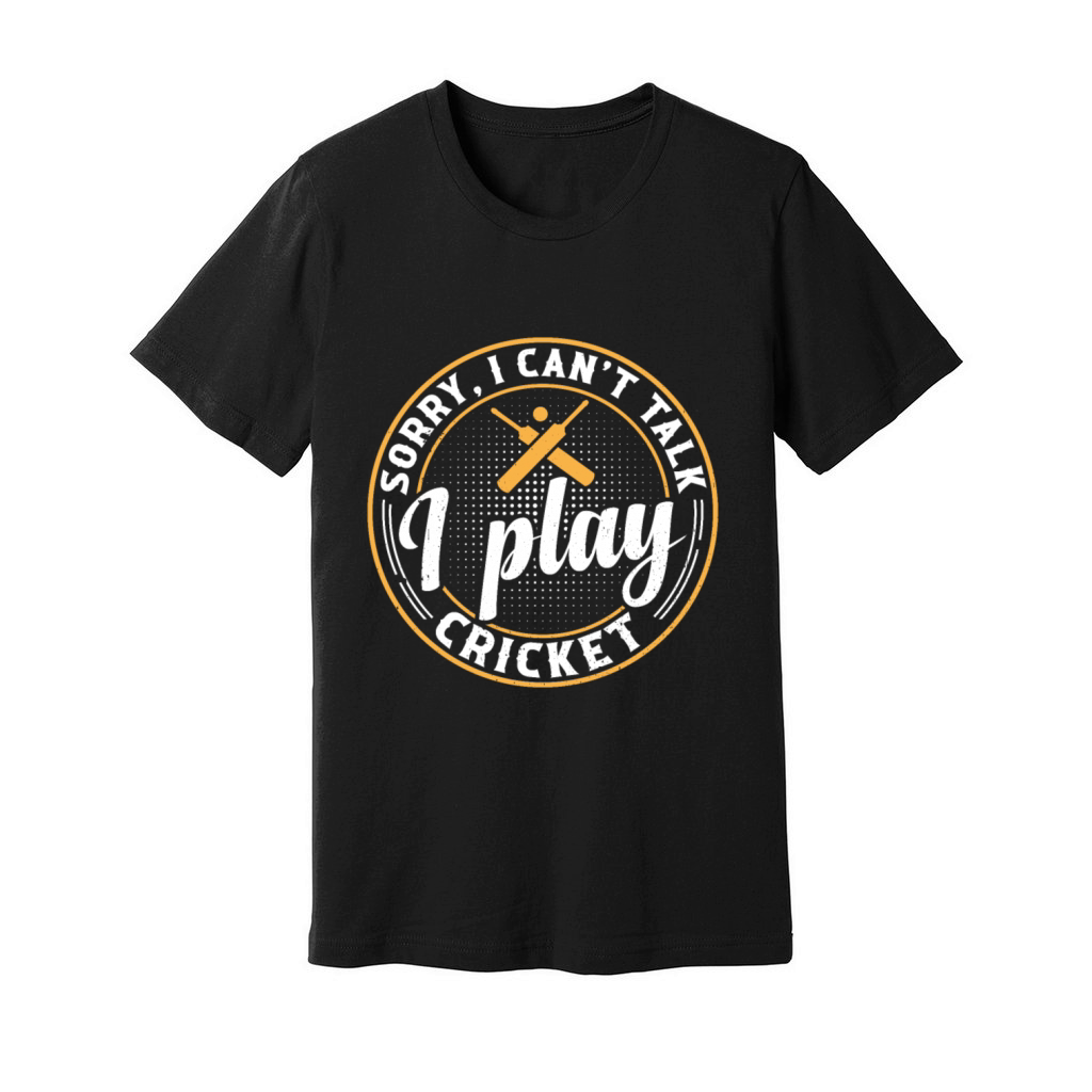 Cricketing Cricket Sport - Sorry I Cant Talk I Pl Unisex Jersey Tee
