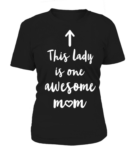 This lady is one awesome mom Women's T-Shirt
