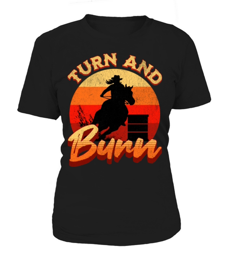 Turn and Burn Barrel Racing Women's T-Shirt