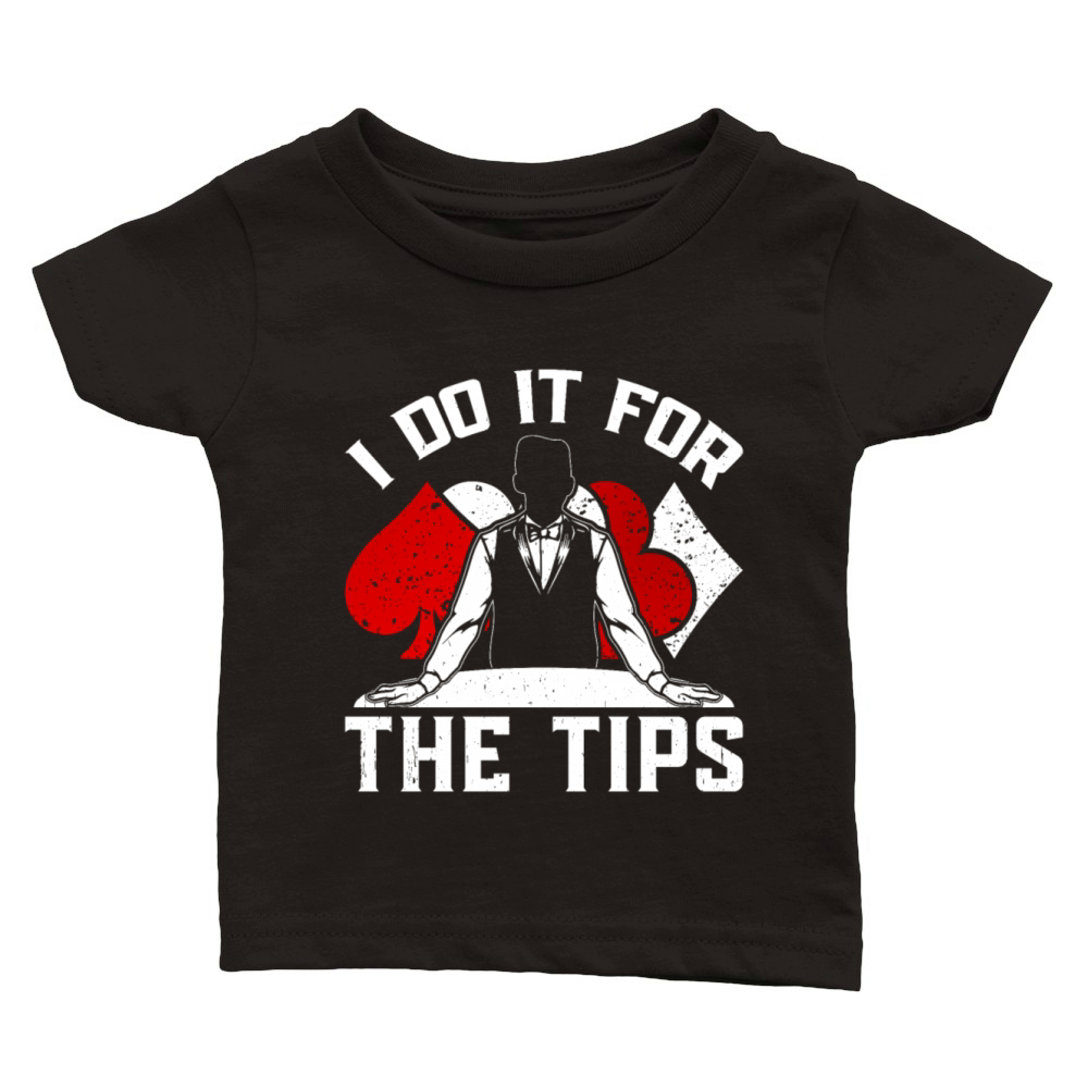 Poker Dealer I Do It For The Tips Classic Baby Crewneck T-shirt