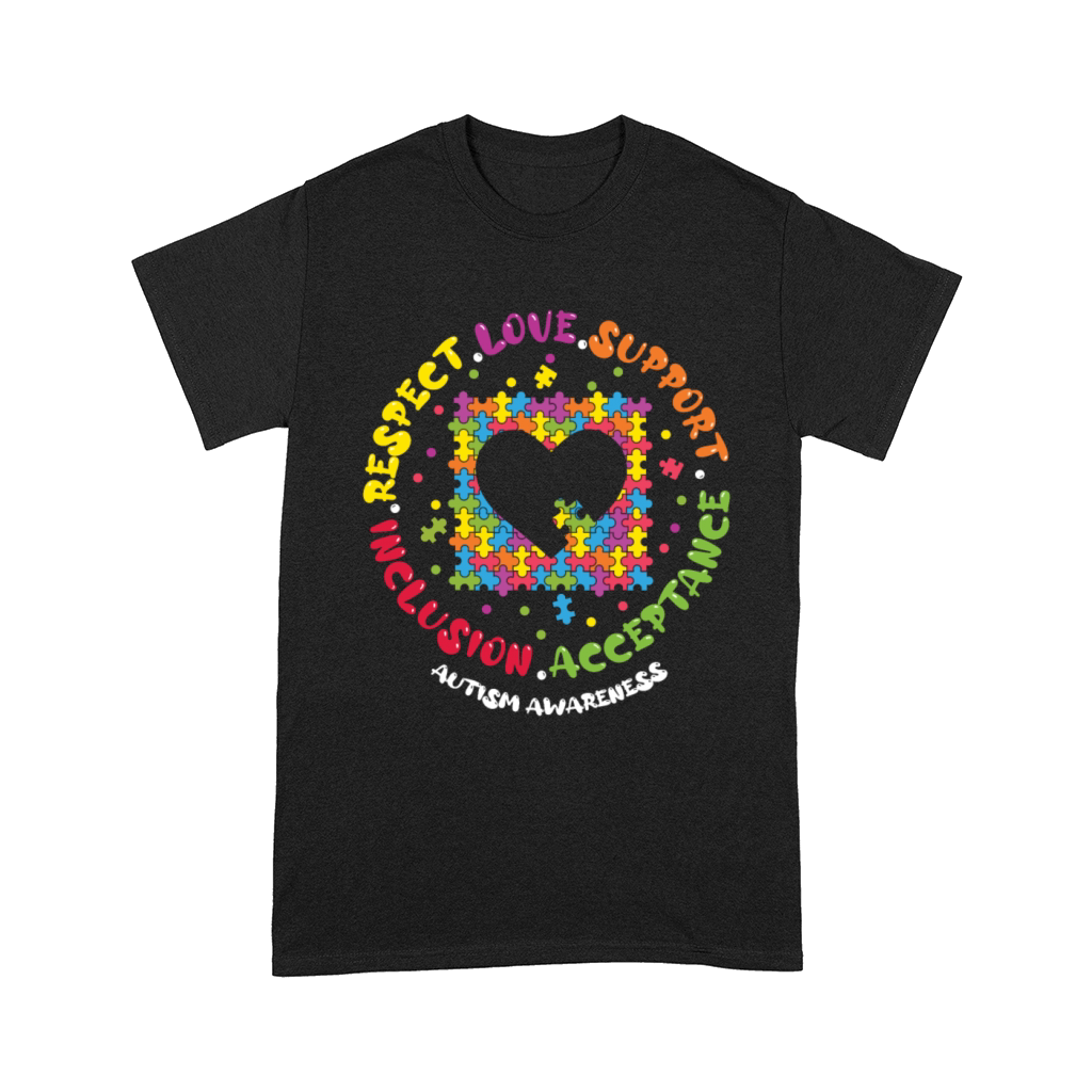 Love Respect Support Inclusion Acceptance Autism Comfort T-shirt