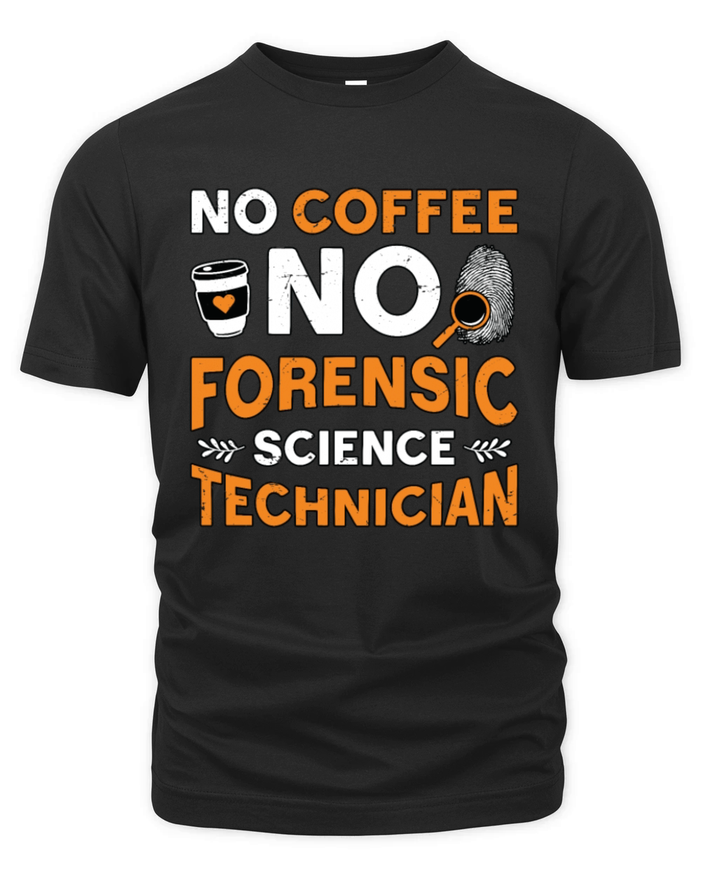Forensic Science No Coffee Scientist Coffee Lover Organic Unisex T-shirt