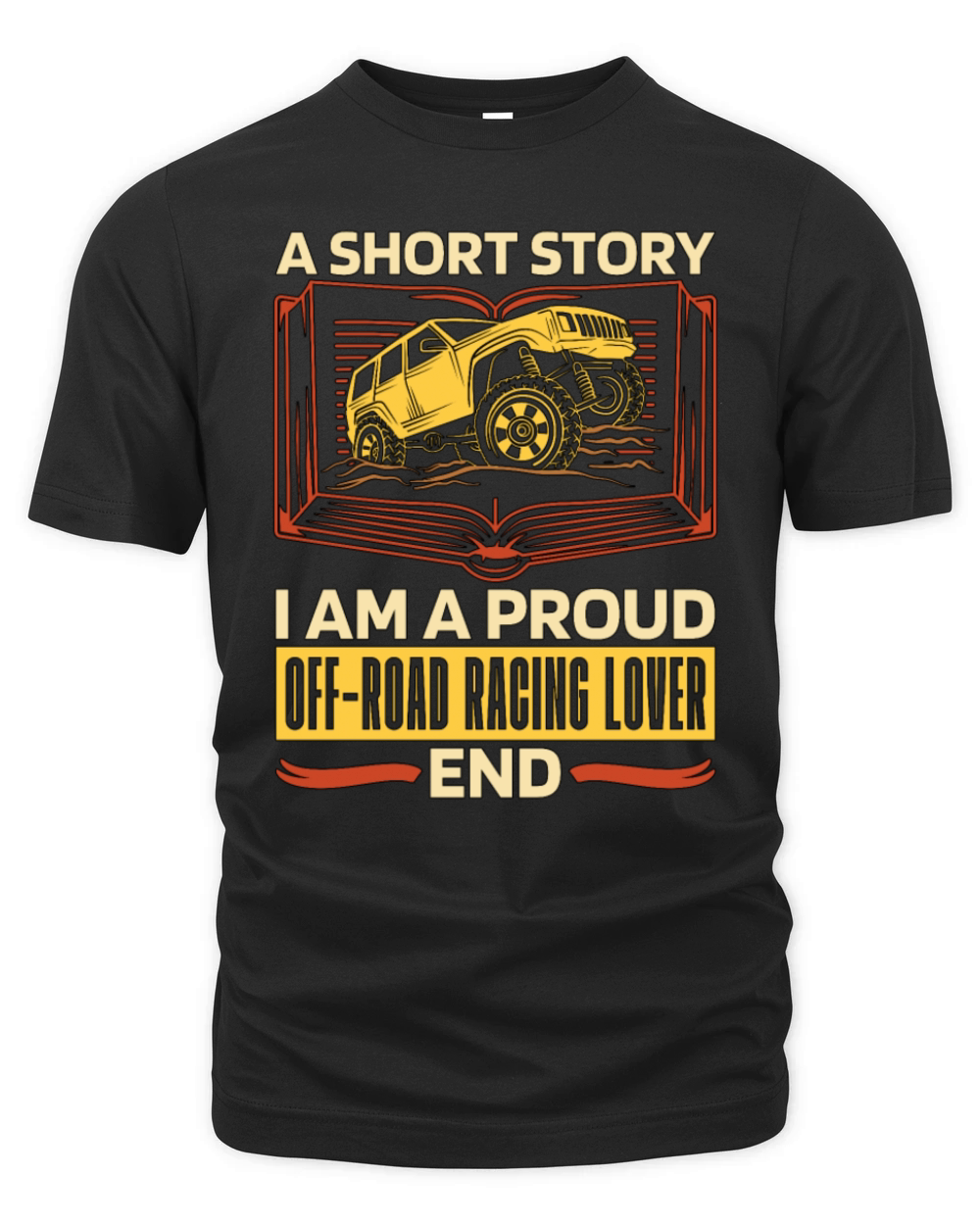 Off-Road Racing Lover A Short Story Off-Road Racer Organic Unisex T-shirt