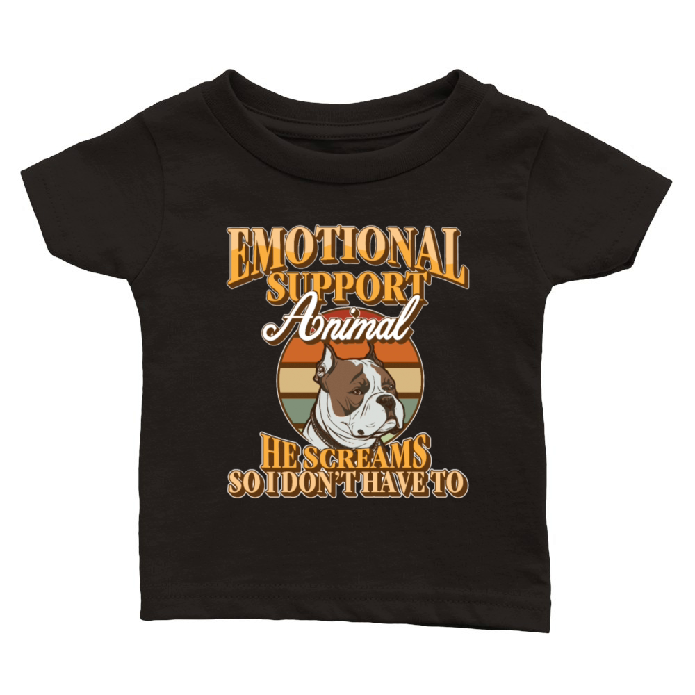 Emotional Support Animal He Screams So I Dont Classic Baby Crewneck T-shirt