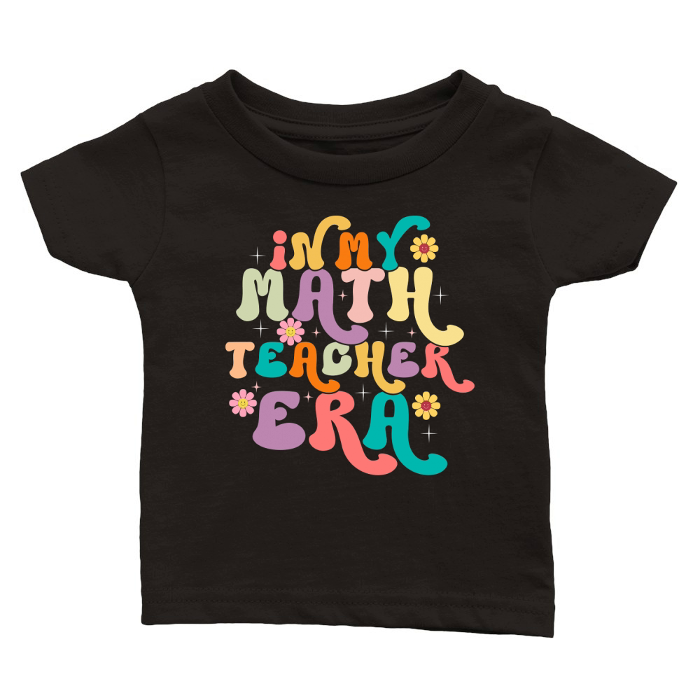 In My Math Teacher Era 1 Classic Baby Crewneck T-shirt