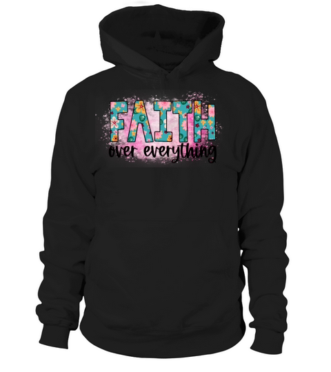 Faith Over Everything religiuos quote saying Hoodie Unisex