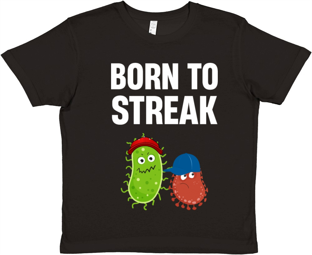 Born To STreak Microbiologist Science Microscope Premium Kids Crewneck T-shirt