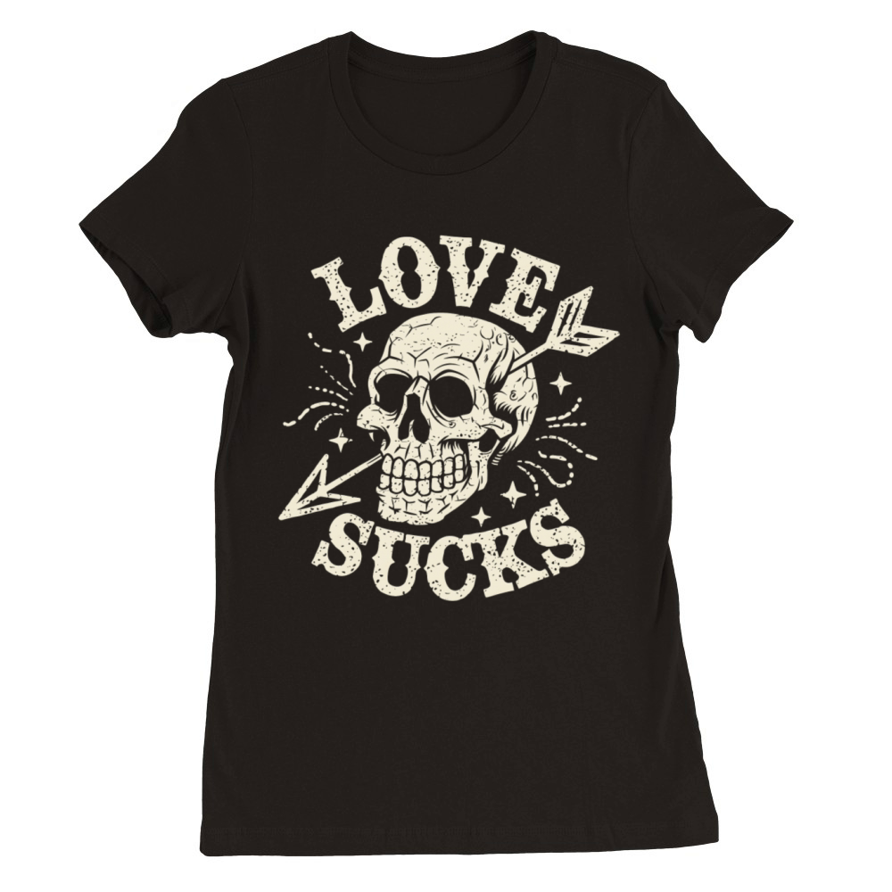 Love Sucks Premium Womens Crewneck T-shirt