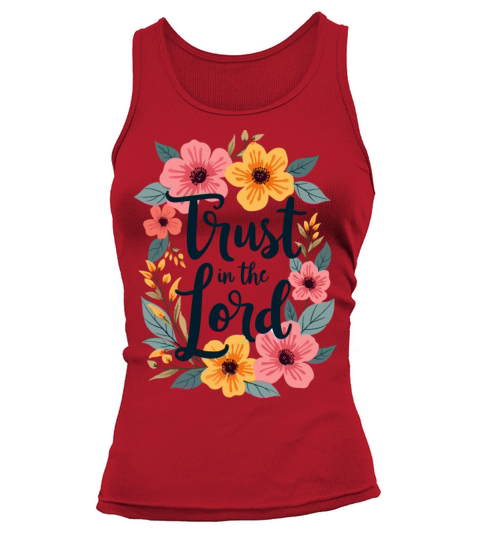 Trust In The Lord Christian Quote Flower Floral Tank top Woman