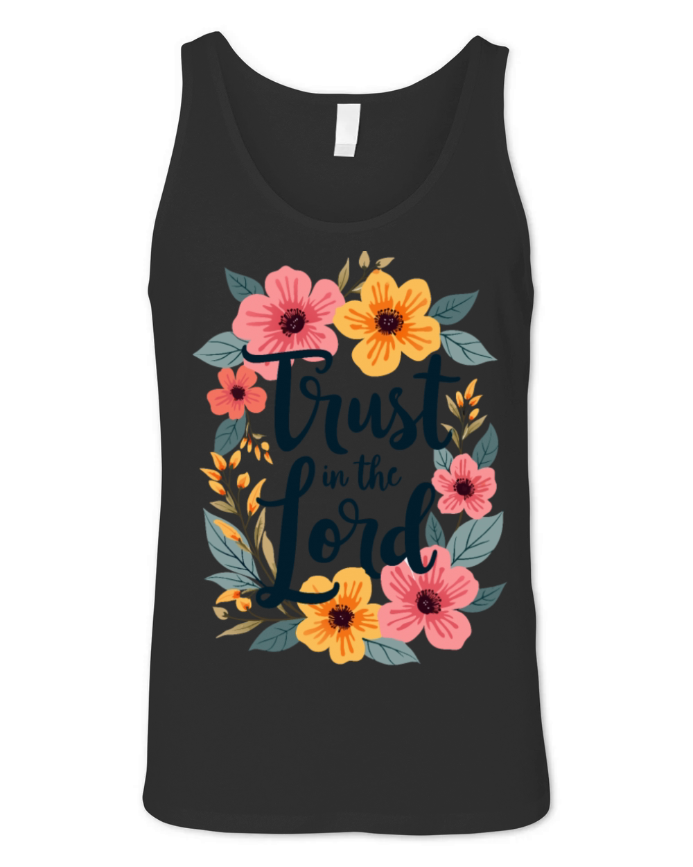 Trust In The Lord Christian Quote Flower Floral Unisex Jersey Tank
