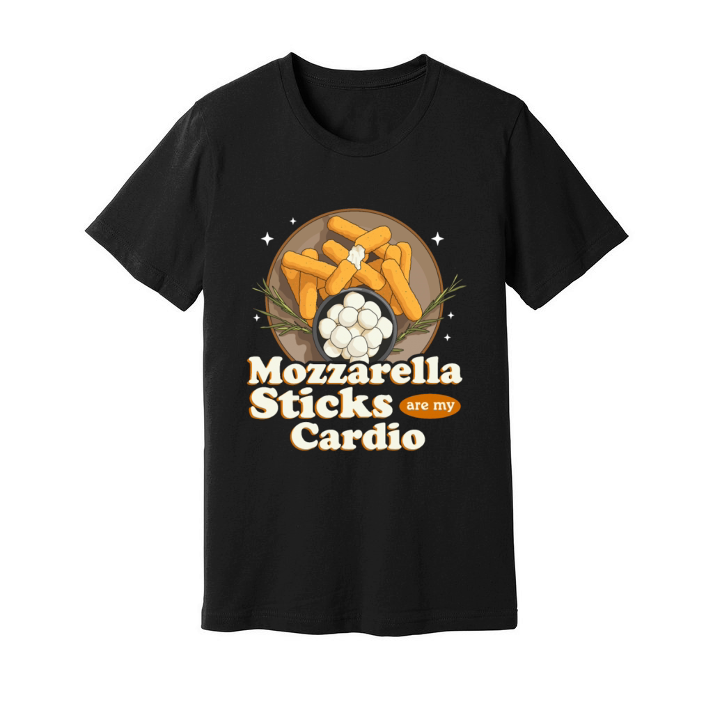 Mozzarella Sticks Are My Cardio Unisex Jersey Tee