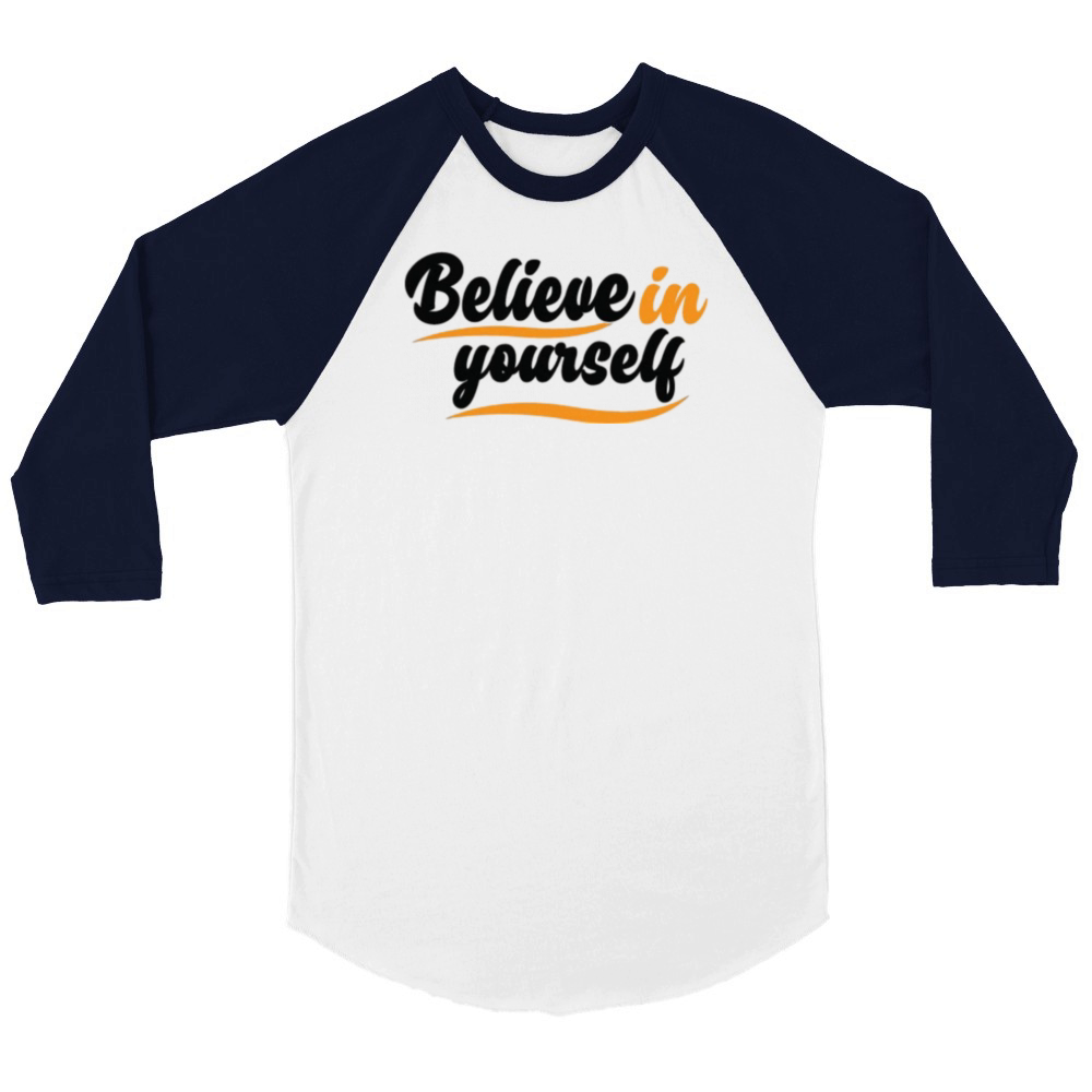 Believe in Yourself Unisex ¾ sleeve Raglan T-shirt