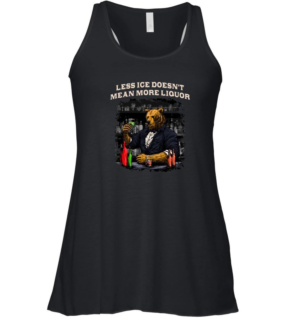 Less Ice Doesnt Mean More Liquor Bartender Sayings Women's Flowy Tank Top