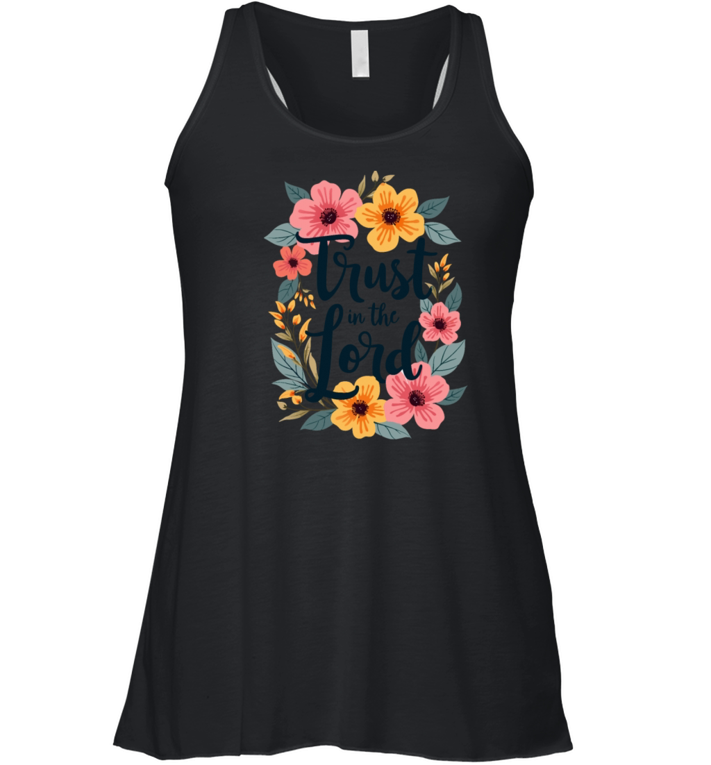 Trust In The Lord Christian Quote Flower Floral Women's Flowy Tank Top