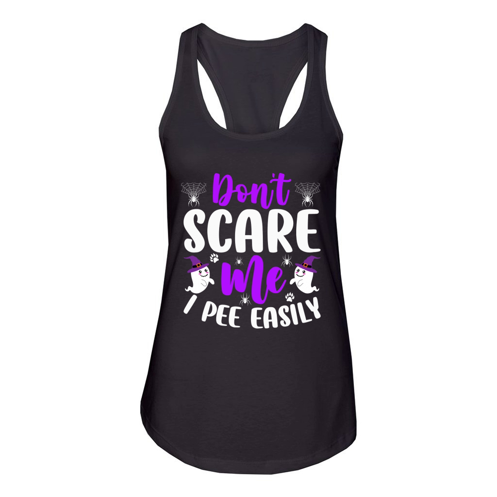 Dont Scare Me I Pee Easily Women's Racerback Tank