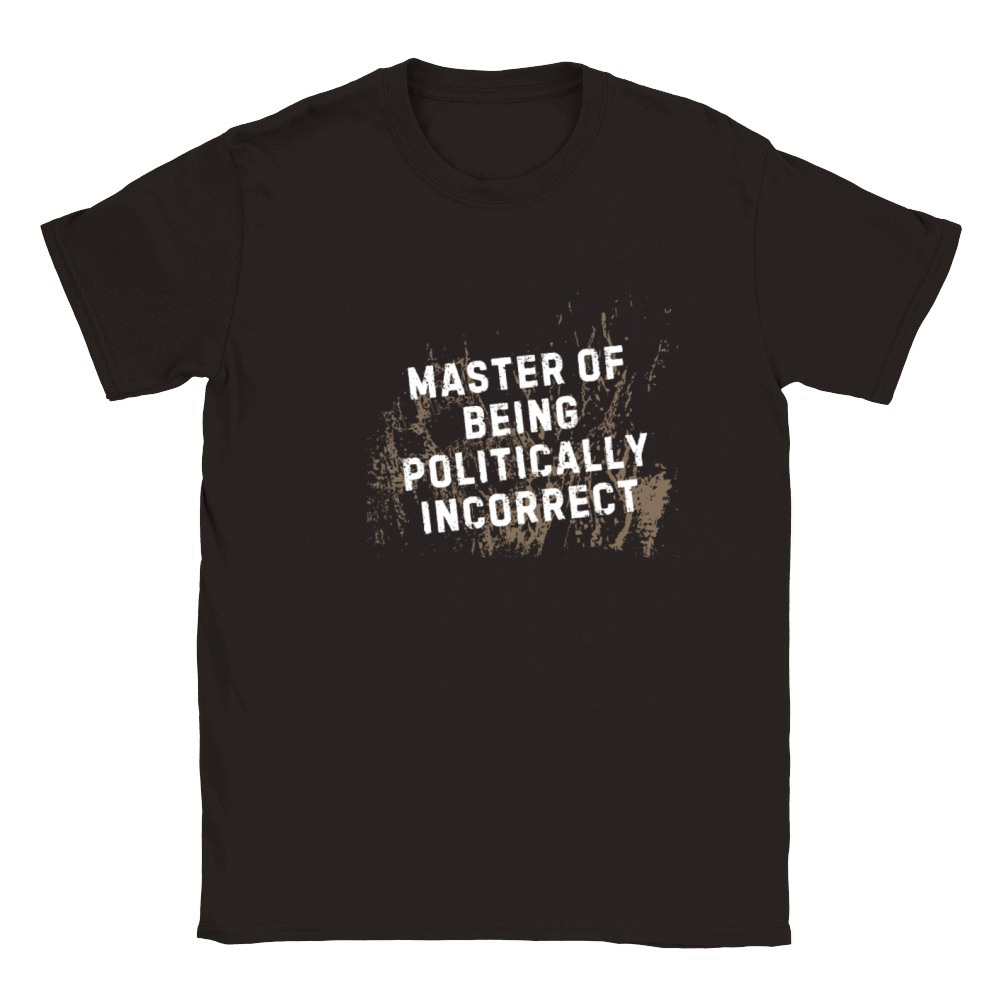 Master of Being Politically Incorrect Classic Kids Crewneck T-shirt