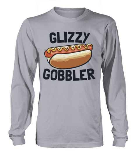 Glizzy Gobbler Funny Hotdog Lover 4th Of July Long sleeved Unisex