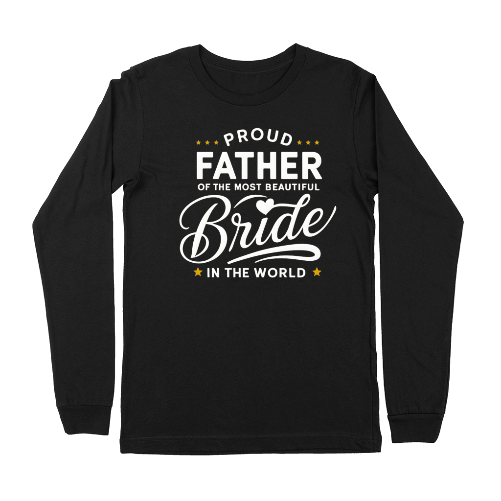 Proud father of the most beautiful bride in the world Premium Long Sleeve