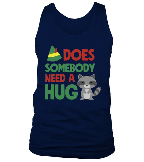 Does somebody need a hug Tank Top Unisex