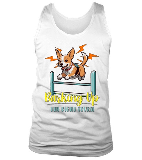 Dog Agility Training Barking Up The Animal Lover Tank Top Unisex