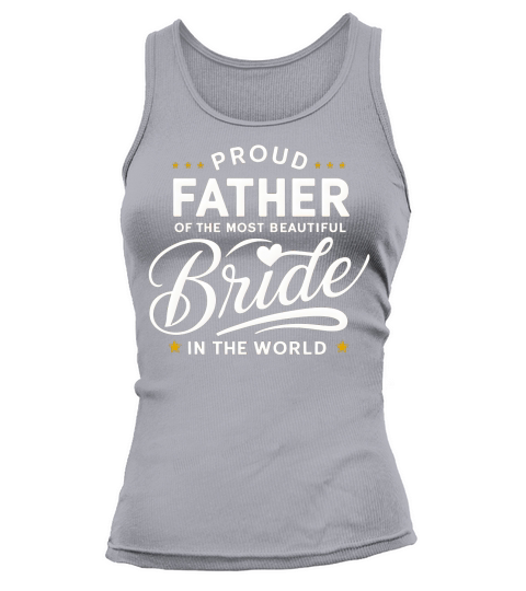 Proud father of the most beautiful bride in the world Tank top Woman