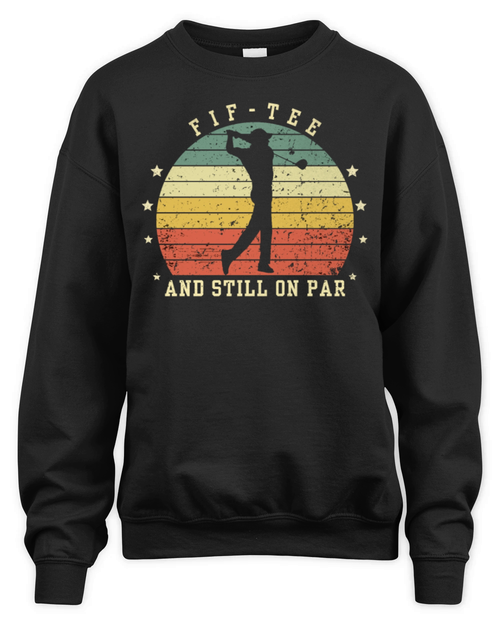 Funny 50th Birthday Golf Lover Fif-tee and still o Unisex Premium Crewneck Sweatshirt