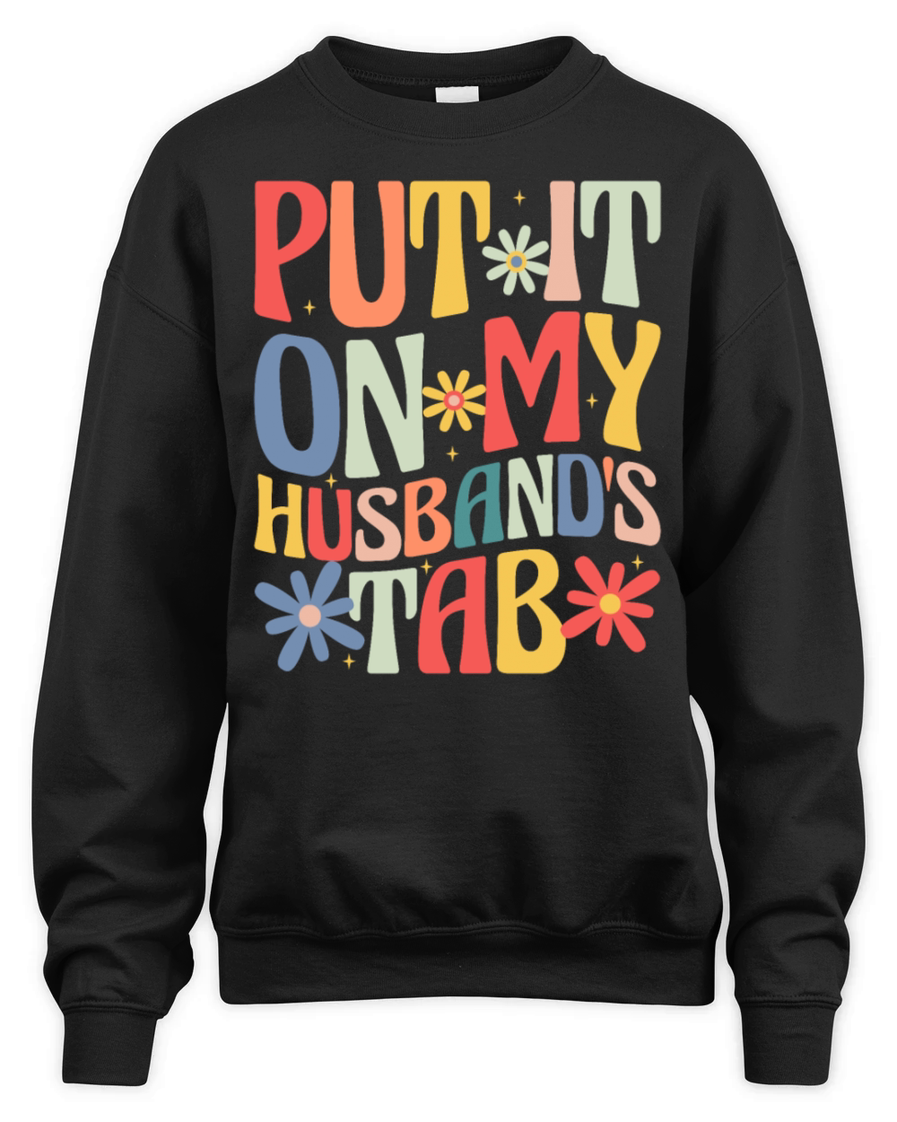 Put It On My Husbands Tab Unisex Premium Crewneck Sweatshirt